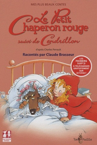 Le Petit Chaperon Rouge. Suivi de Cendrillon