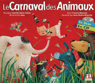 Le carnaval des animaux. Avec 1 CD audio