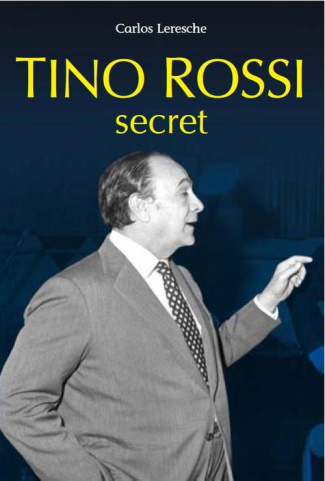 Tino Rossi. Secret