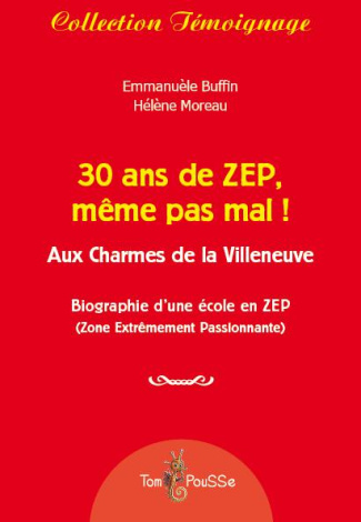 30 ans de ZEP, même pas mal ! Aux Charmes de la Villeneuve