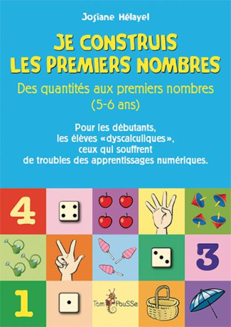Je construis les premiers nombres. Des quantités aux premiers nombres (5-6 ans)