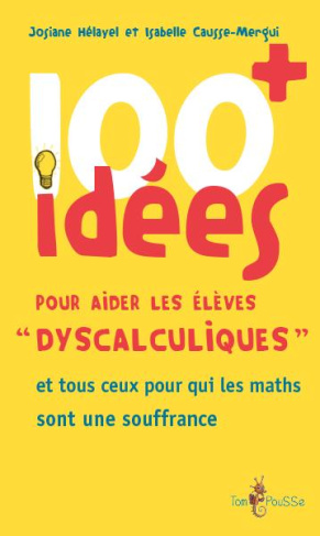 100 idées pour aider les élèves "dyscalculiques"