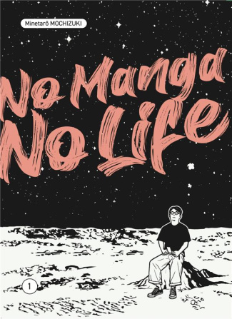 No Manga, No Life Tome 1
