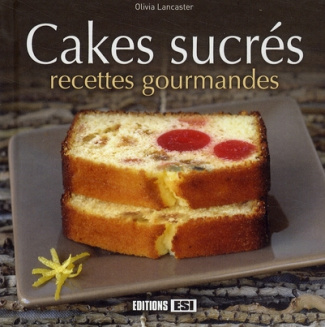Cakes sucrés. Recettes gourmandes