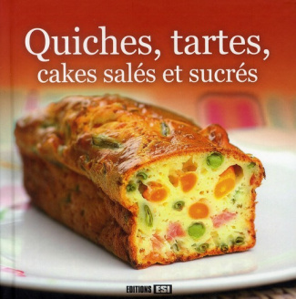 Quiches, tartes, cakes salés et sucrés