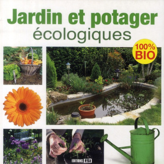 Jardin et potager écologiques. 100% bio
