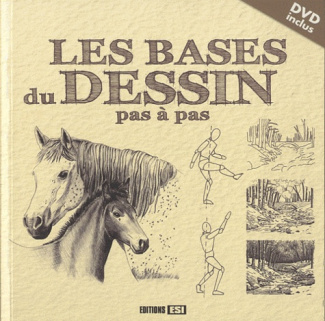 Les bases du dessin pas à pas. Avec 1 DVD