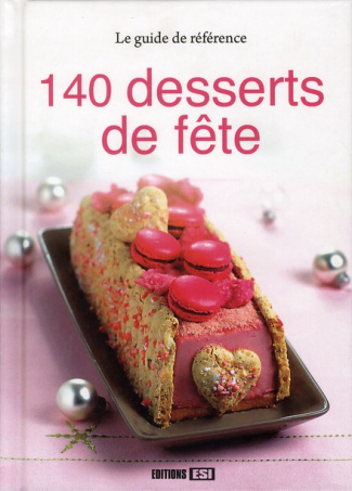 140 desserts de fête