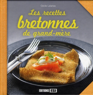 Les recettes bretonnes de grand-mère