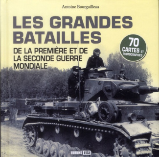 Les grandes batailles de la première et de la seconde guerre mondiale