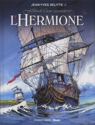 L'Hermione. La Conspiration pour la Liberté