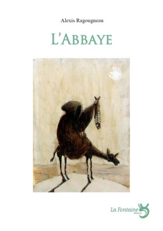 l'abbaye : fable moyenâgeuse en seize tableaux