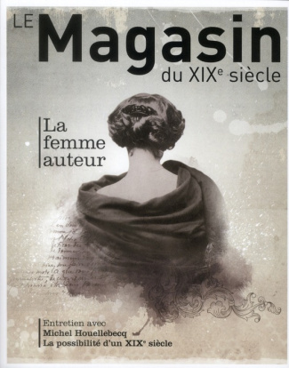 Le magasin du XIXe siècle N° 1/2011 : La femme auteur