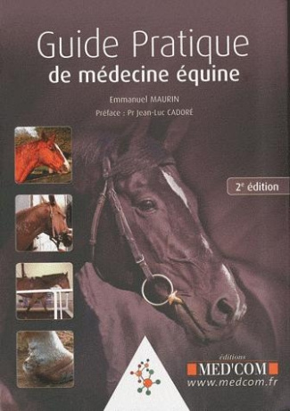 Guide Pratique de médecine équine. 2e édition