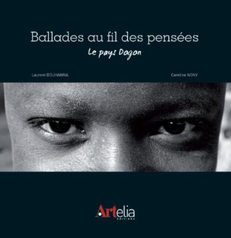 Ballades au fil des pensées. Le pays Dogon