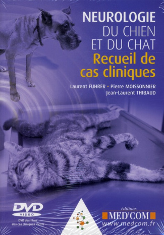 Neurologie du chien et du chat. Recueil de cas cliniques, avec 1 DVD