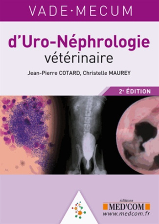 Vade-Mecum d'uro-néphrologie vétérinaire. 2e édition