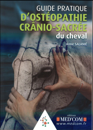 Guide pratique d'ostéopathie crânio-sacrée du cheval