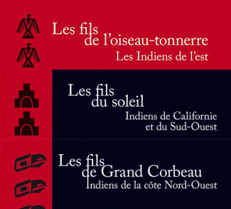 Les Indiens d'Amérique du Nord. 3 volumes : Tome 1, Les fils de l'oiseau-tonnerre ; Tome 2, Les fils