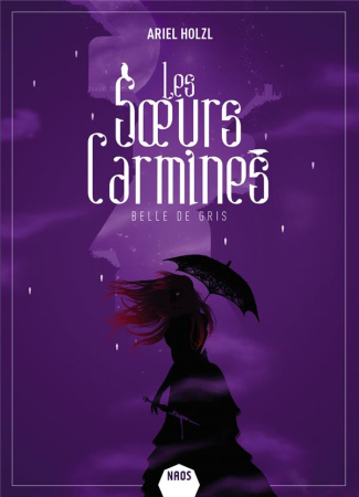 Les soeurs Carmines : Belle de gris