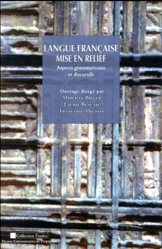 Langue française mise en relief. Aspects grammaticaux et discursifs