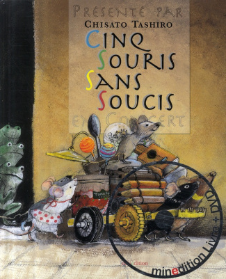 Cinq souris sans soucis. Avec 1 DVD