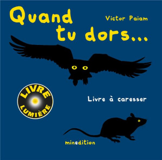 Quand tu dors... Livre à caresser