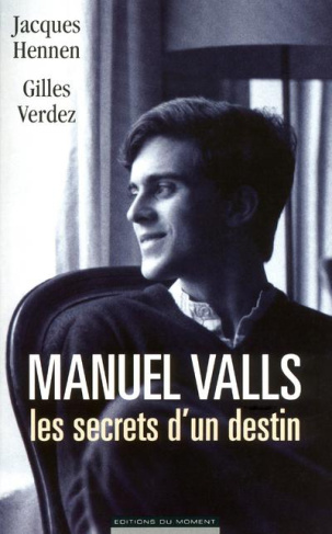 Manuel Valls, les secrets d'un destin