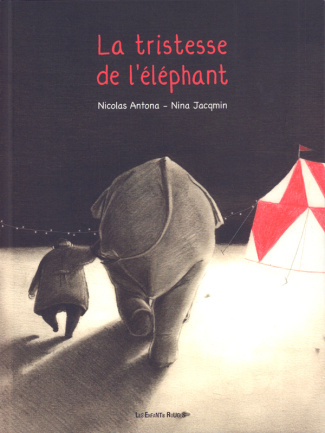 La tristesse de l'éléphant. Edition revue et augmentée