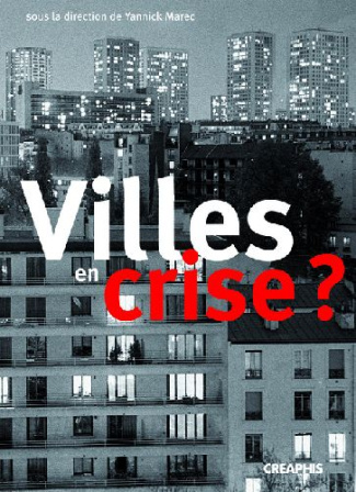 Villes en crise ? Les politiques municipales face aux pathologies urbaines (fin XVIIIe-début XXe siè