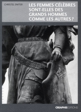 Les femmes célèbres sont-elles des grands hommes comme les autres ?