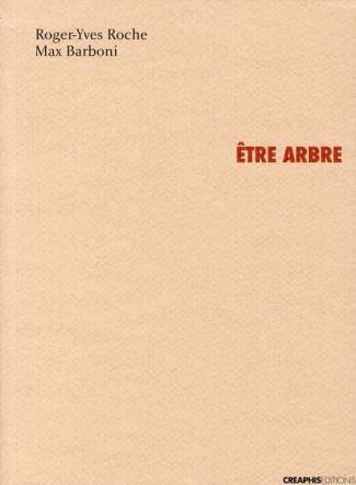 Etre arbre. Vingt-sept photographies de Max Barboni