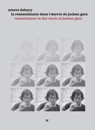 La ressemblance dans l'oeuvre de Jochen Gerz. Edition bilingue français-anglais