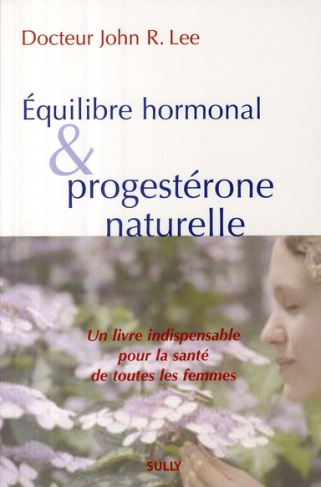 Equilibre hormonal et progestérone naturelle