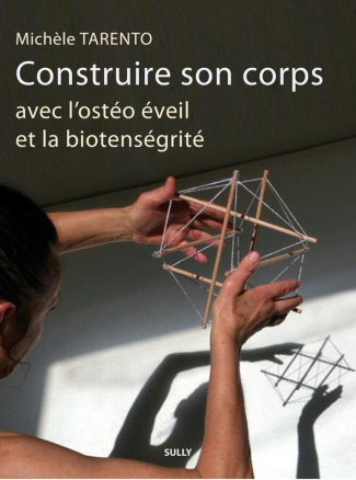 Construire son corps avec l'ostéo éveil et la biotenségrité