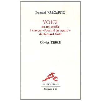 Voici ou un souffle à travers "Journal du regard" de Bernard Noël