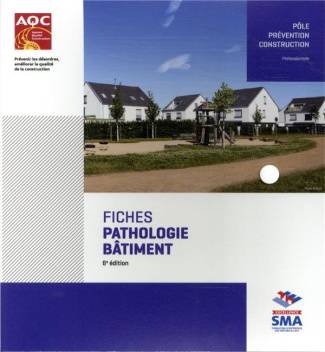 Fiches pathologie bâtiment. 6e édition