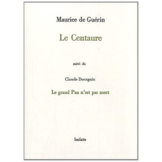 Le Centaure. Suivi de Le grand Pan n'est pas mort
