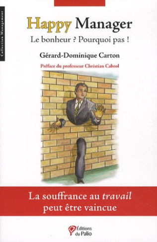 Happy Manager. Le bonheur ? Pourquoi pas !