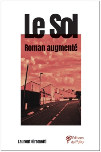 Le sol. Roman augmenté