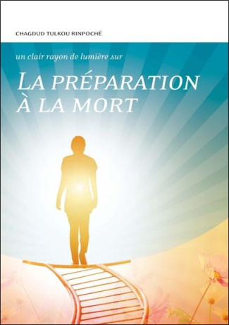 La préparation à la mort. Conseils spirituels, conseils pratiques