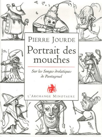 Portrait des mouches. Sur les songes drolatiques de Pantagruel