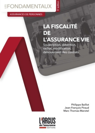 La fiscalité de l'assurance vie. 5e édition