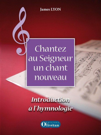 Chantez au Seigneur un chant nouveau. Introduction à l'hymnologie, avec 1 CD audio