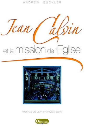 Jean Calvin et la mission de l'Eglise