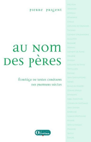 Au nom des Pères. Florilège de textes chrétiens des premiers siècles