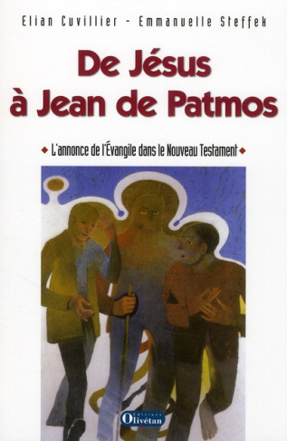 De Jésus à Jean de Patmos. L'annonce de l'évangile dans le Nouveau Testament