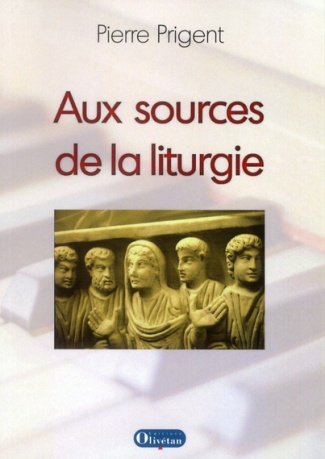 Aux sources de la liturgie