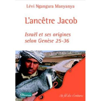 L'ancêtre Jacob. Israël et ses origines selon Genèse 25-36