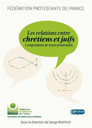 Les relations entre chrétiens et juifs. Compendium de textes protestants